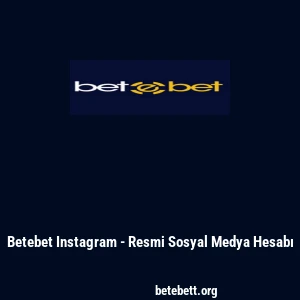Betebet Instagram - Resmi Sosyal Medya Hesabı