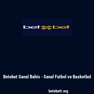 Betebet Sanal Bahis - Sanal Futbol ve Basketbol